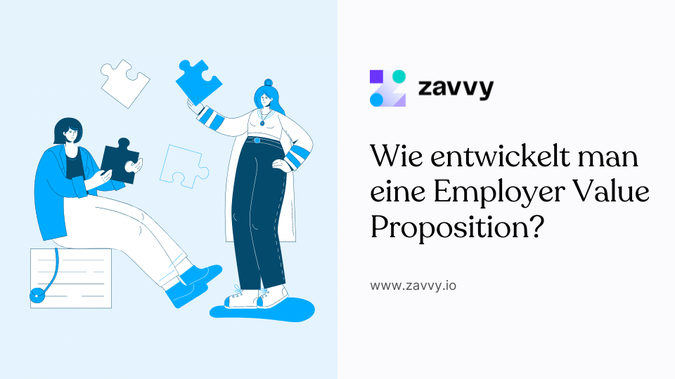 Ihre Employee Value Proposition (EVP) ist Ihr wichtigstes Kapital, wenn um die Gewinnung und Bindung von Mitarbeitenden geht. Hier erfahren Sie, wie Sie Ihr EVP entwickeln können - mit Beispielen von Google & Co.