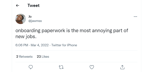 It's a screenshot of a lady complaining how the onboarding paperwork process is difficult.
