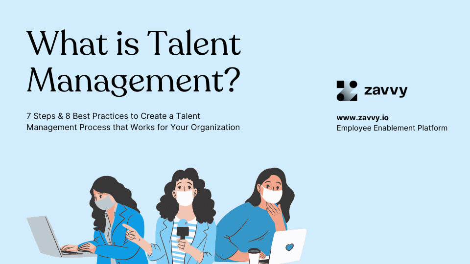 What is a talent management strategy and why do you need one? + 7 Steps & 8 Best Practices to create a talent management process that works for your company.