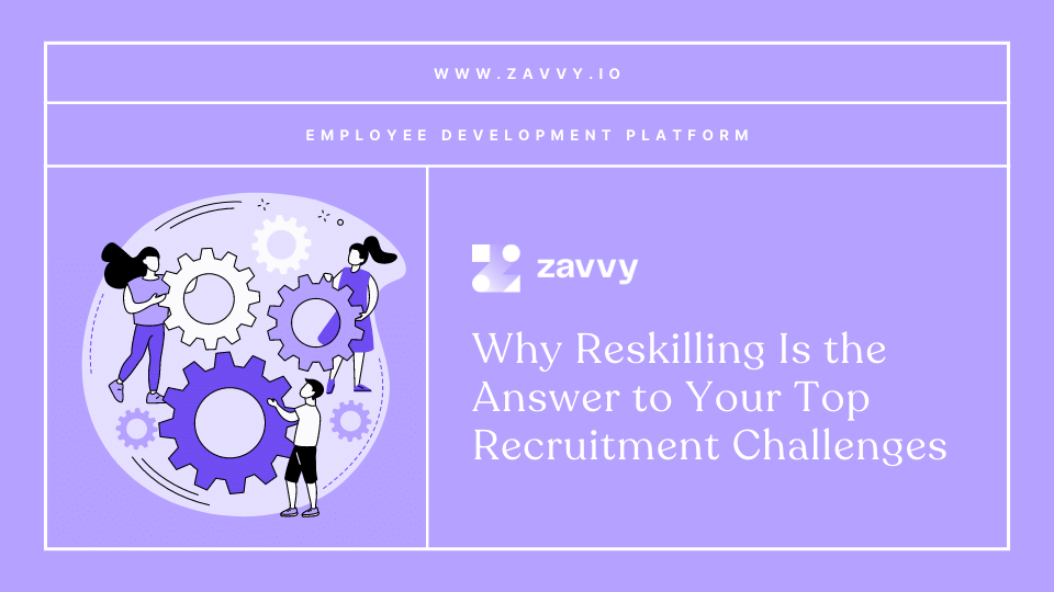 Are you struggling to retain your employees? Reskilling might help you deal with that. Discover how to get started right away.